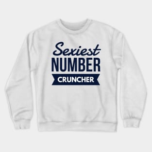 Accountant Sexiest Number Cruncher Crewneck Sweatshirt